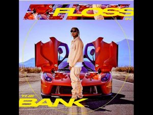 Tyga – Floss In The Bank