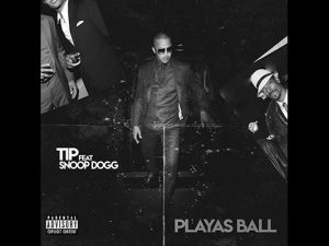 T.I. ft. Snoop Dogg – Playas Ball