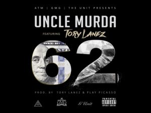 Uncle Murda ft. Tory Lanez – 62