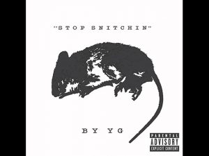 YG – Stop Snitchin