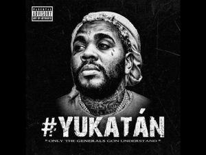 Kevin Gates – Yukatan