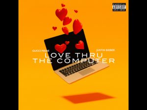 Gucci Mane ft. Justin Bieber – Love Thru The Computer