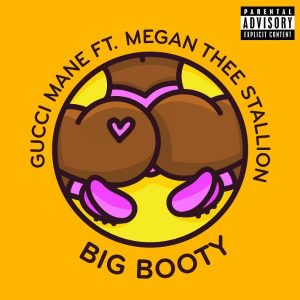 Gucci Mane ft. Megan Thee Stallion – Big Booty