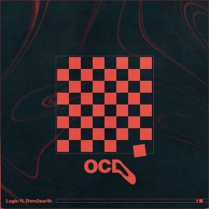 Logic ft. Dwn2earth – OCD