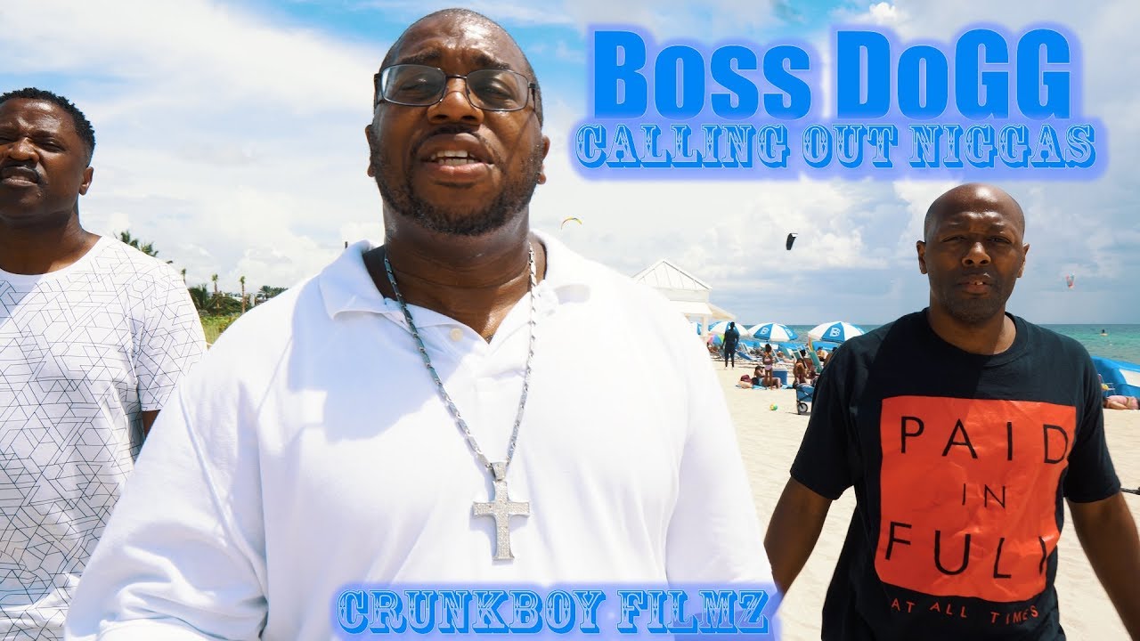 Boss Dogg, Boss Dogg - Calling Out N*ggas (Dirty)