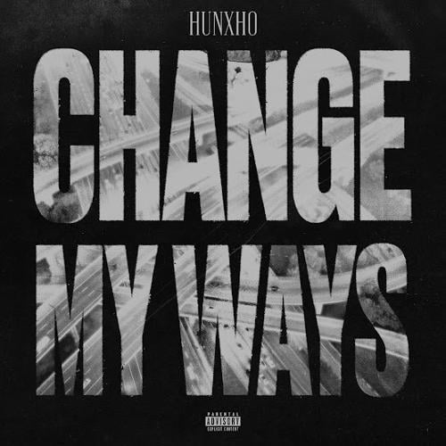 Hunxho – Change My Ways