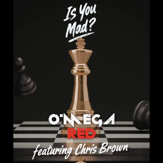 O'Mega Red ft. Chris Brown – Is U Mad