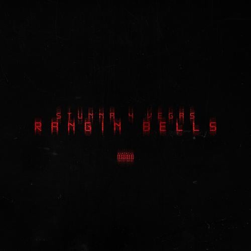 Stunna 4 Vegas – Rangin Bells