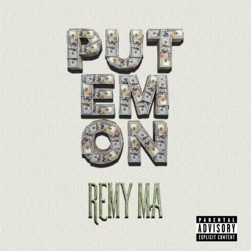 Remy Ma – Put Em On