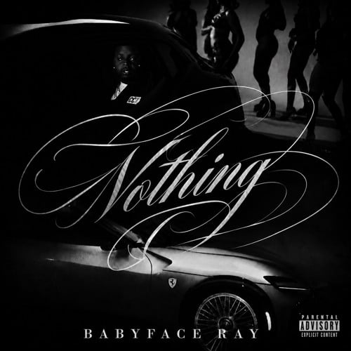 Babyface Ray – Nothing