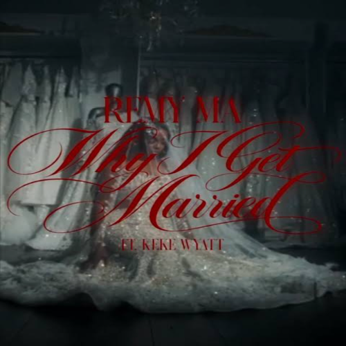 Remy Ma ft. Keke Wyatt – Why I Get Married