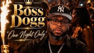 Boss Dogg – One Night Only